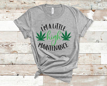 Load image into Gallery viewer, High Maintenance t-shirt
