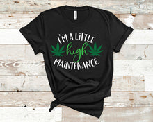 Load image into Gallery viewer, High Maintenance t-shirt
